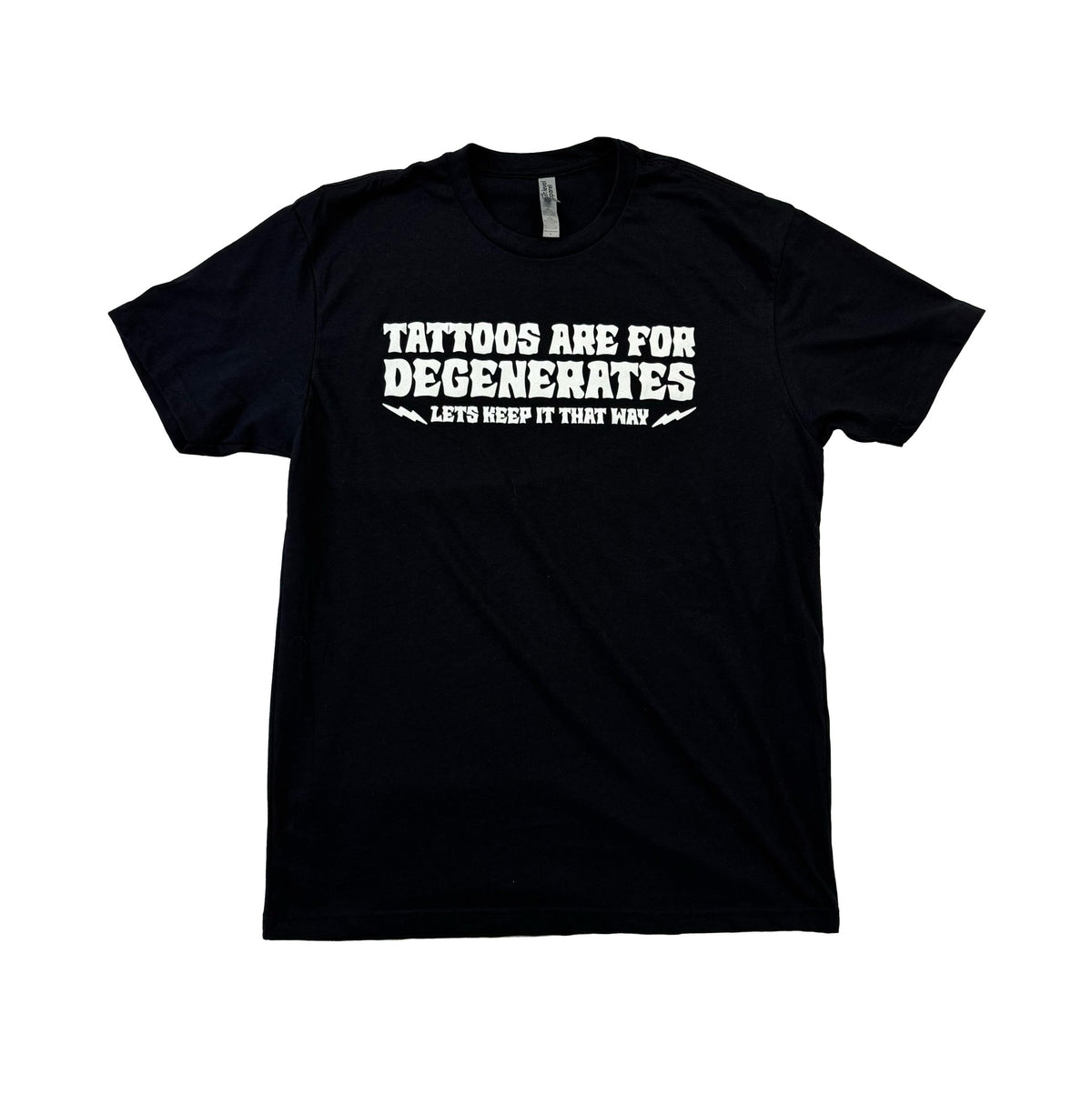 Tattoos Are For Degenerates T-shirt - Agenda Trading Company