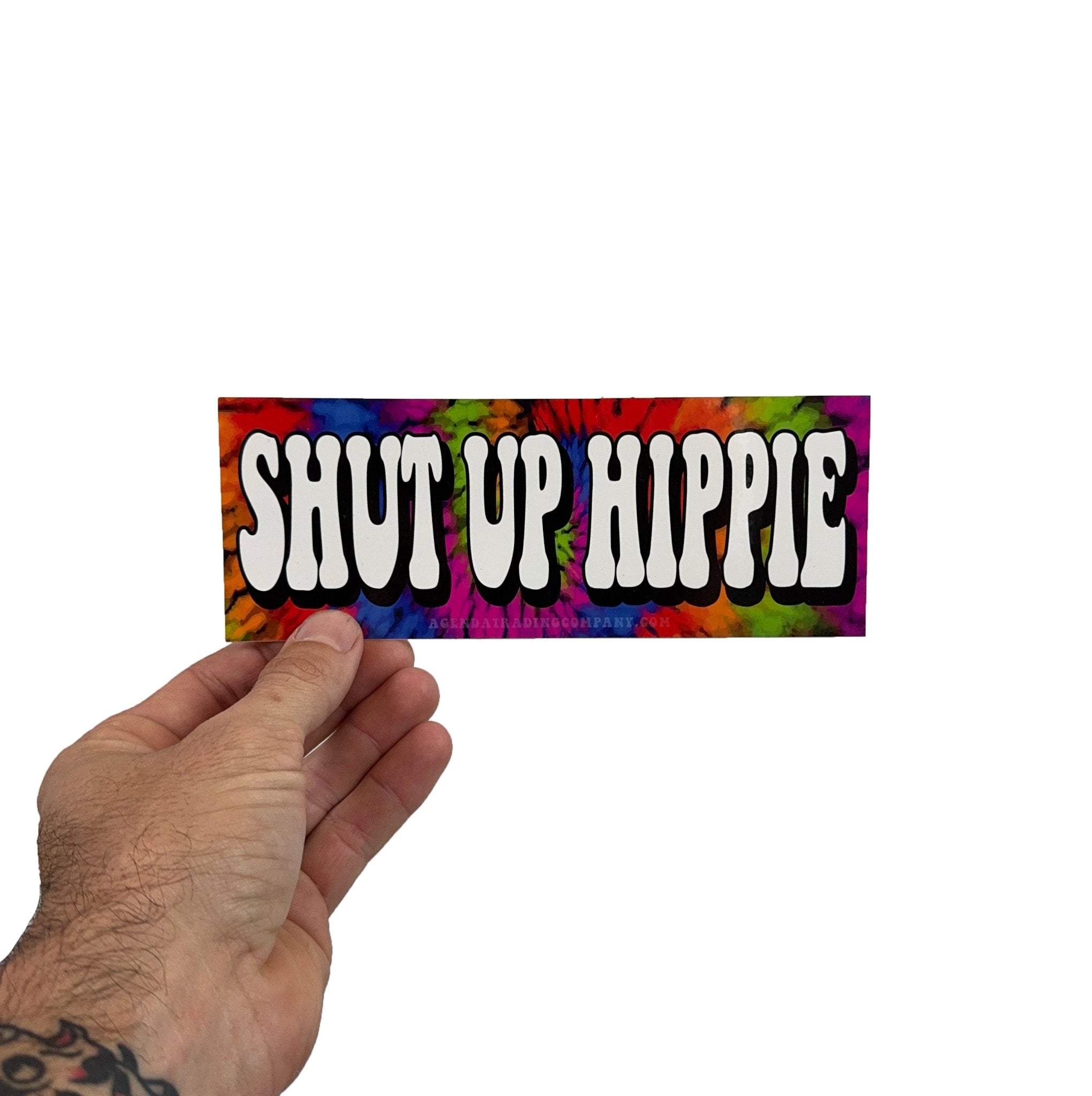 Shut Up Hippie Sticker - Agenda Trading Company
